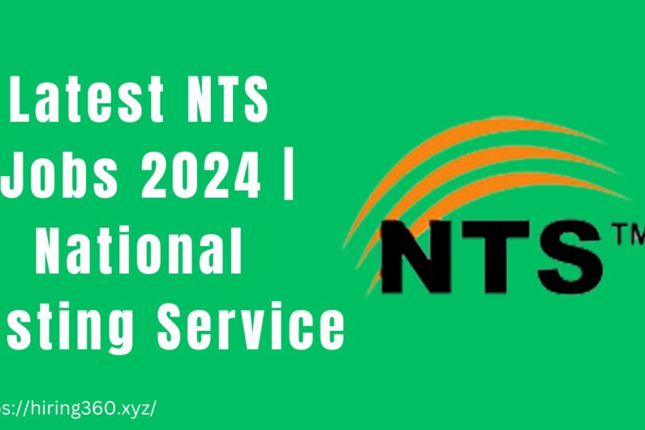 Latest NTS Jobs 2024 | National Testing Service