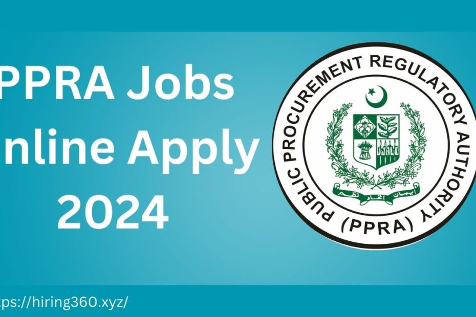 Latest PPRA Jobs 2024 | Public Procurement Regulatory Authority