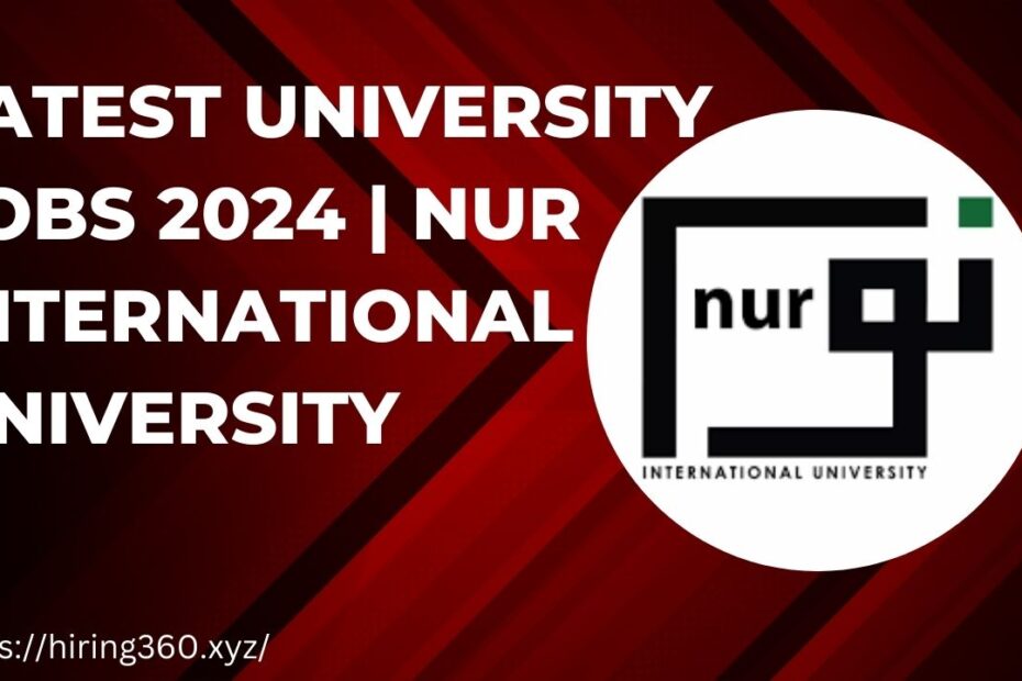 Latest University Jobs 2024 | NUR International University