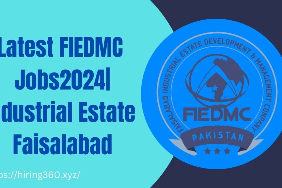 Latest FIEDMC Jobs 2024 | Industrial Estate Faisalabad