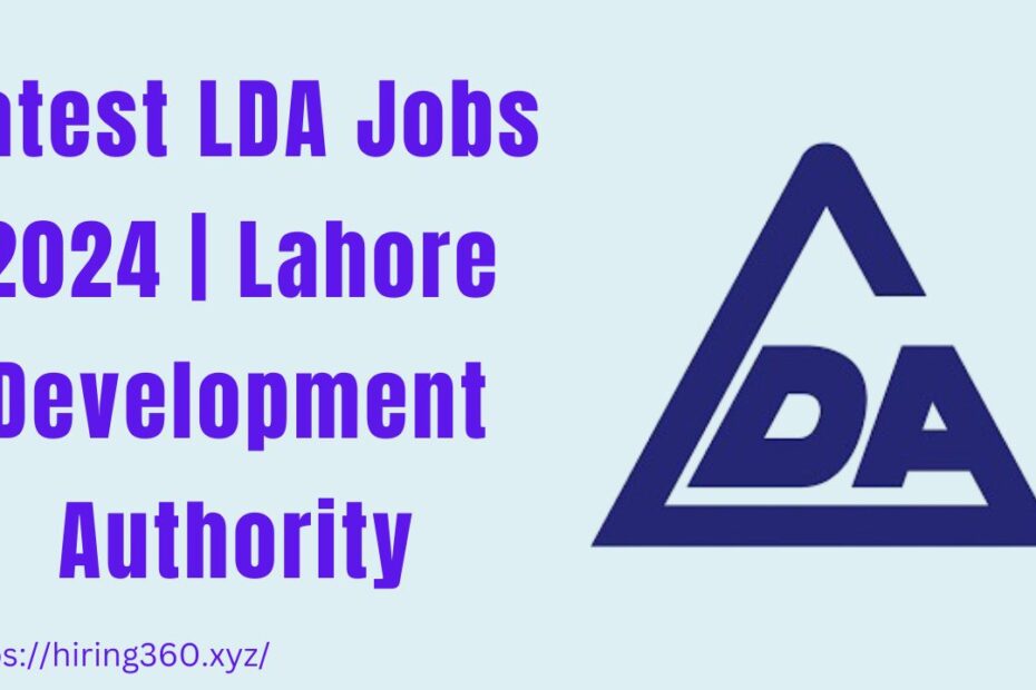 Latest LDA Jobs 2024 | Lahore Development Authority