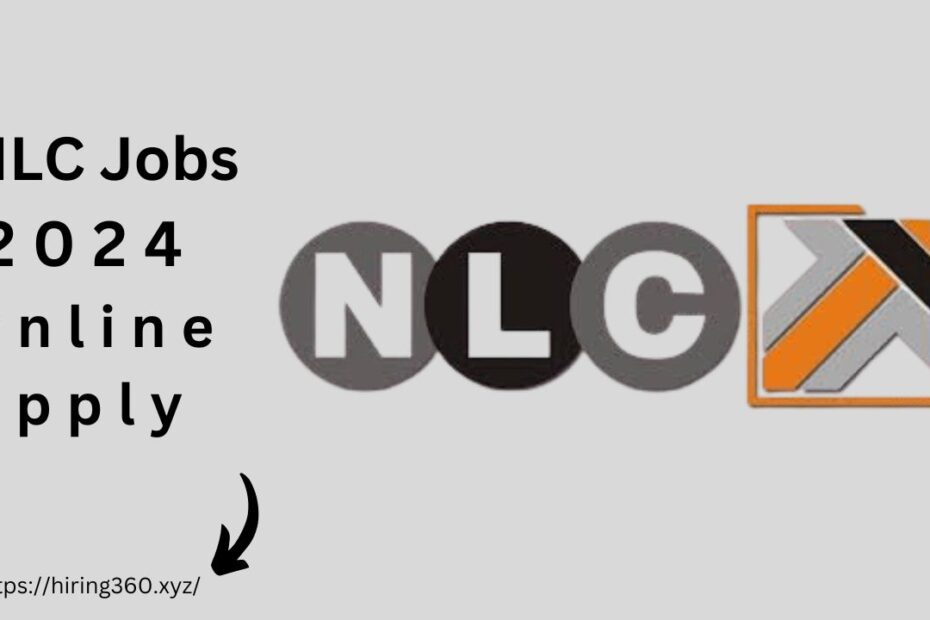 Latest NLC Jobs 2024 | National Logistics Cell
