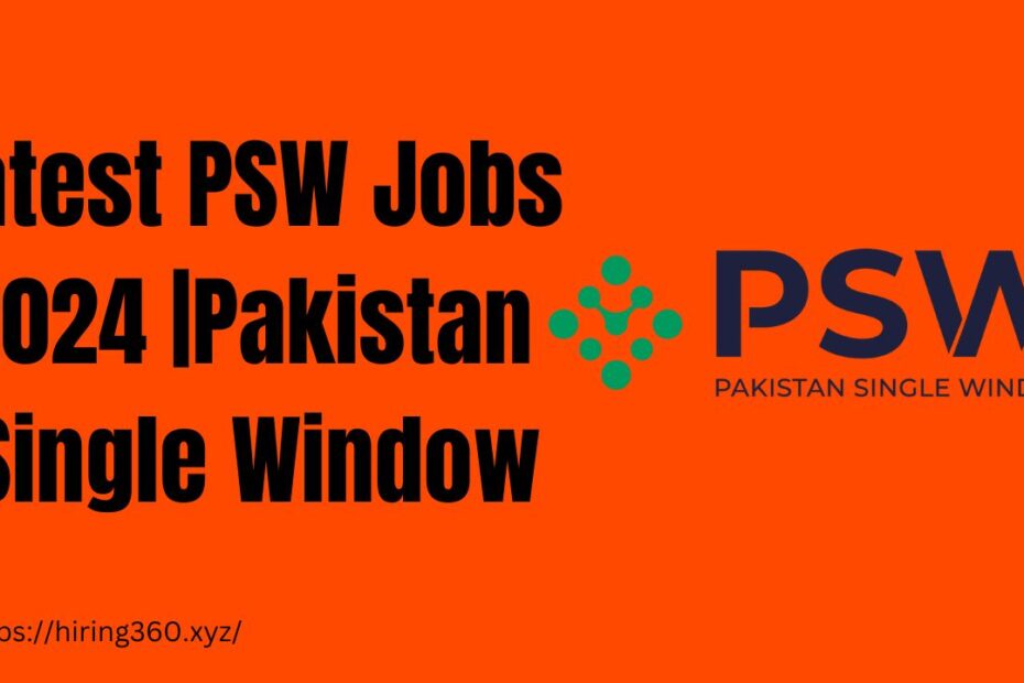 Latest PSW Jobs 2024 | Pakistan Single Window