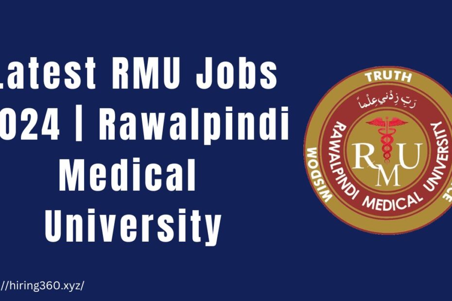Latest RMU Jobs 2024 | Rawalpindi Medical University