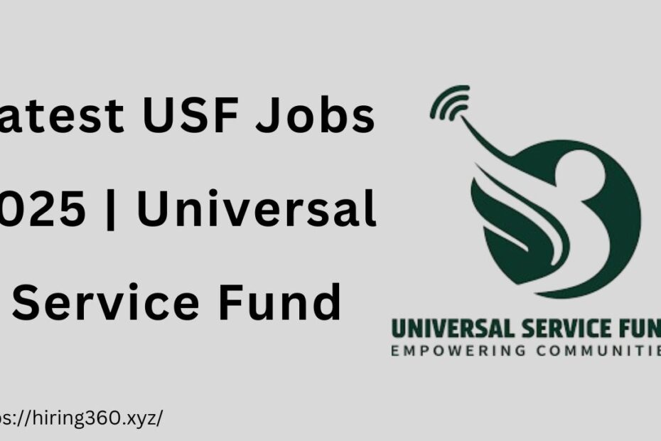 Latest USF Jobs 2025 | Universal Service Fund